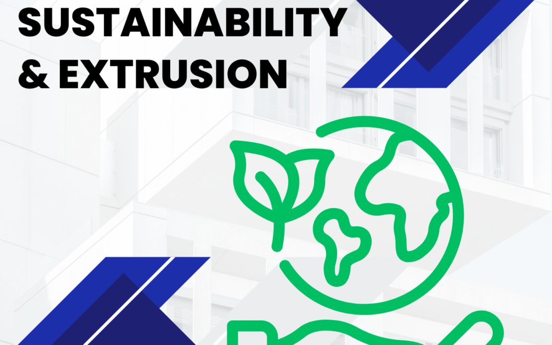 Sustainability and Extrusion
